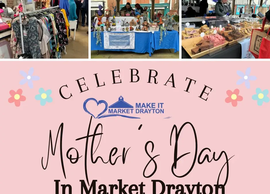 Celebrate Mother’s Day in Market Drayton – Treat Your Mum to Something Special!