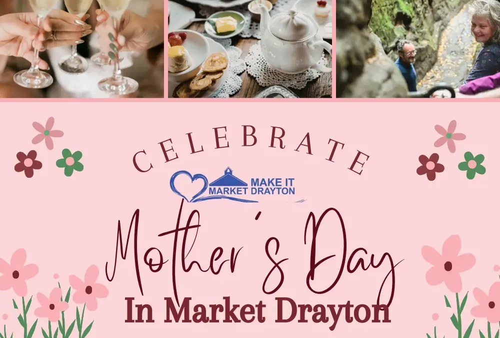 Treat Your Mum to a Mother’s Day Visit to Market Drayton