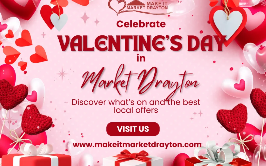 Celebrate Love in Market Drayton This Valentine’s Day